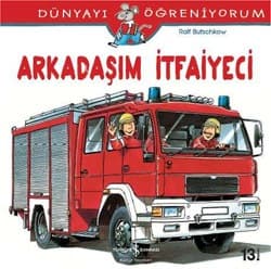 Dünyayı Öğreniyorum - Arkadaşım İtfaiyeci - Ralf Butschkow ürün görseli