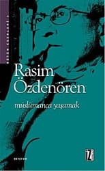 Müslümanca Yaşamak - Rasim Özdenören ürün görseli