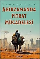 Ahirzamanda Fıtrat Mücadelesi - Yağmur İbiç ürün görseli