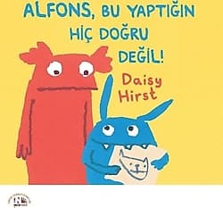 Alfons, Bu Yaptığın Hiç Doğru Değil! - Daisy Hirst ürün görseli