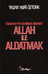 Allah ile Aldatmak - Yaşar Nuri Öztürk ürün görseli