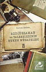 Bediüzzaman ve Talebelerinin Hukuk Mücadelesi - Rahmi Erdem ürün görseli