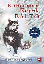 Kahraman Köpek Balto - Elizabeth Cody Kimmel ürün görseli