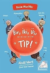 Bir, İki, Üç, Tıp! - Bizim Mucitler - Abdil Mert ürün görseli
