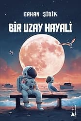 Bir Uzay Hayali - Erhan Şibik ürün görseli