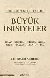 Büyük İnisiyeler: Dinlerin Gizli Tarihi - Edouard Schure ürün görseli