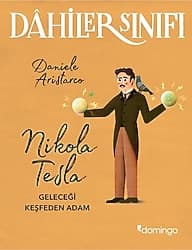 Dahiler Sınıfı - Nikola Tesla: Geleceği Keşfeden Adam - Daniele Aristarco ürün görseli