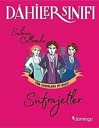 Dahiler Sınıfı - Süfrajetler: Tüm Kadınlara Oy Hakkı - Sabina Colloredo ürün görseli