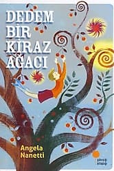 Dedem Bir Kiraz Ağacı - Angela Nanetti ürün görseli