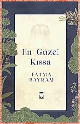 En Güzel Kıssa - Fatma Bayram ürün görseli