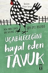 Uçabileceğini Hayal Eden Tavuk - Sun-Mi Hwang ürün görseli