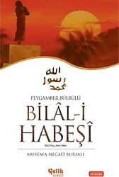 Hz. Bilal-i Habeşi - Peygamber Bülbülü - Mustafa Necati Bursalı ürün görseli