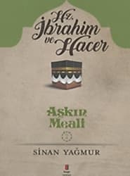 Aşkın Meali 2 - Hz. İbrahim ve Hacer - Sinan Yağmur ürün görseli