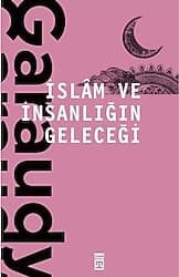 İslam ve İnsanlığın Geleceği - Roger Garaudy ürün görseli
