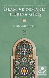 İslam ve Osmanlı Tıbbına Giriş - Muhammed Uysal ürün görseli