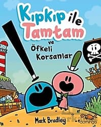 Kıpkıp ile Tamtam ve Öfkeli Korsanlar - Mark Bradley ürün görseli