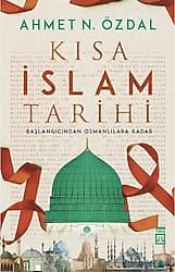 Kısa İslam Tarihi - Ahmet N. Özdal ürün görseli