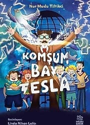 Komşum Bay Tesla - Nur Muslu Tiftikçi ürün görseli