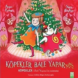 Köpekler Bale Yaparmış - Anna Kemp ürün görseli