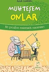 Muhteşem Onlar - Bir Çocuğun Matematik Maceraları - Anna Cerasoli ürün görseli