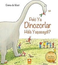Peki Ya Dinozorlar Hala Yaşasaydı? - Kolektif ürün görseli