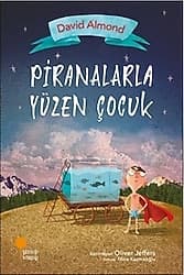 Piranalarla Yüzen Çocuk - David Almond ürün görseli