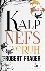 Kalp, Nefs ve Ruh - Robert Frager ürün görseli