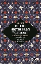 Ruhun Hastalıkları ve Çareleri Sufi Psikolojisi El Kitabı - Ebu Abdurrahman Es-Sülemi ürün görseli