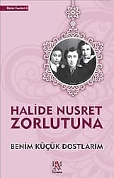 Benim Küçük Dostlarım - Halide Nusret Zorlutuna ürün görseli