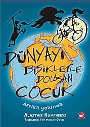 Dünyayı Bisikletle Dolaşan Çocuk - Afrika Yolunda - Alastair Humphreys ürün görseli
