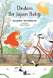 Dedem Bir Japon Balığı - Işıl Şahin, İnci Özdemir ürün görseli