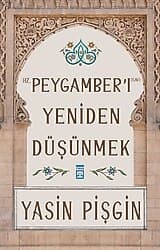 Hz. Peygamberi Yeniden Düşünmek - Yasin Pişgin ürün görseli
