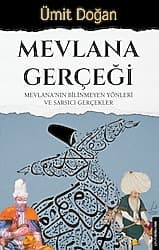 Mevlana Gerçeği - Mevlana'nın Bilinmeyen Yönleri ve Sarsıcı Gerçekler - Ümit Doğan ürün görseli