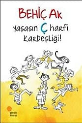 Yaşasın Ç Harfi Kardeşliği! - Behiç Ak ürün görseli